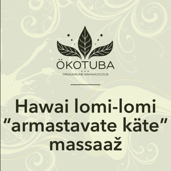 Tule Hawai lomi-lomi “armastavate käte” massaaži ökotoas